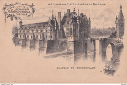 C13-37) CHATEAU DE CHENONCEAUX  - LES CHATEAUX HISTORIQUES DE LA TOURAINE + PUB MAISON G. LAMOUREUX  TOURS - ( 2 SCANS ) - Chenonceaux