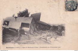 C6-47) MARMANDE -  LIGNE DE BORDEAUX A CETTE - DERAILLEMENT DU TRAIN DU 25 NOVEMBRE 1906 - Marmande