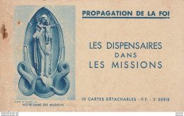 PROPAGATIONDE LA FOI - LES DISPENSAIRES DANS LES MISSIONS - CARNET COMPLET DE 10 CPA - ( TOUS LES SCANS ) - Missions