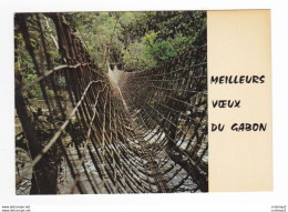 Meilleurs Voeux Du GABON N°67 Pont De Lianes Dans Le Haut Ogooué Tropic Photo écrite à Libreville - Gabon