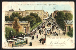 Lithographie Berlin-Tiergarten, Blick Vom Potsdamer Platz In Die Leipzigerstrasse, Mit Strassenbahn  - Dierentuin