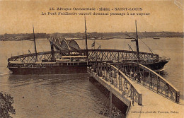 Sénégal - SAINT-LOUIS - Le Pont Faidherbe Ouvert Donnant Passage à Un Vapeur - Ed. Fortier 13 - Sénégal