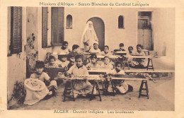 ALGER - Ouvroir Indigène - Les Brodeuses - Ed. Missions D'Afrique - Soeurs Blanches Du Cardinal Lavigerie  - Professions