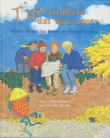 Tim Entdeckt Das Vaterunser : Kinder Lernen Das Gebet Der Gebete Kennen. - Old Books