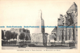 R165576 Soissons. Place Centrale Le Monument Aux Morts. B. Nougarede And H. Lest - Monde