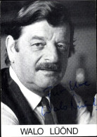 CPA Schauspieler Walo Lüönd, Portrait, Autogramm - Acteurs