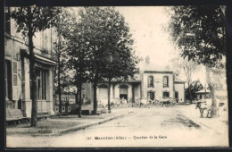 CPA Marcillat, Quartier De La Gare, La Gare  - Sonstige & Ohne Zuordnung