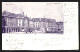 CPA Metz, Place Du Théâtre  - Metz