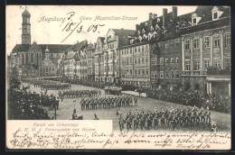 AK Augsburg, Parade Am Geburtstag Des Prinzregenten V. Bayern In Der Oberen Maximilian-Strasse  - Augsburg