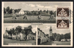 AK Konnersreuth, Geburtshaus Der Theresia Neumann, Kirche, Ortsansicht  - Autres & Non Classés