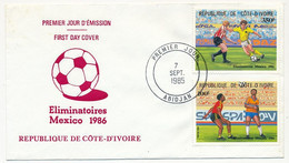 CÔTE D'IVOIRE - 2 Env FDC - 4 Val Coupe Du Monde De Football Eliminatoires MEXICO 86 - 7 Sept 1985 - Abidjan - Ivory Coast (1960-...)