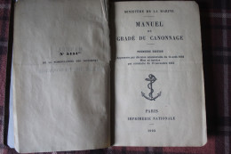Manuel Du Gradé Du Canonnage 1903 Ministère De La Marine 338 Pages Nombreuses Illustrations Artillerie Canon Canons - Frans
