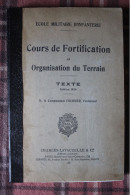 Cours De Fortifications Et Organisation Du Terrain Commandant Fournier 1926 304 Pages Illustré Maginot Ligne - Francés