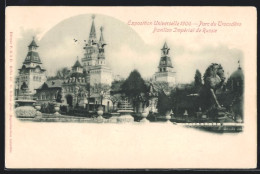 AK Paris, Exposition Universelle De 1900, Parc Du Trocadéro, Pavillon Imperial De Russie  - Expositions