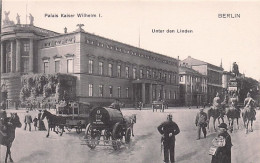 BERLIN -  Palais Kaiser Wilhelm - Unter Den Linden - Autres & Non Classés