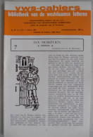 JAN MORITOEN Door Prof. K. Heeroma VWS-Cahiers 7 / 1967 Vereniging V Westvlaamse Schrijvers Brugge Gruuthuse Handschrift - Histoire