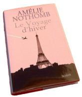 Amélie Nothomb Le Voyage D' Hiver - Andere & Zonder Classificatie