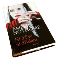 Amélie Nothomb  Ni D' Eve Ni D' Adam - Autres & Non Classés