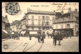 18 - BOURGES - PLACE CUJAS - Bourges