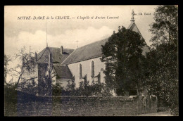 71 - NOTRE-DAME-DE-LA-CHAUX - CHAPELLE ET ANCIEN COUVENT - Other & Unclassified