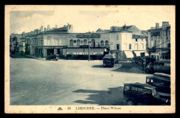 33 - LIBOURNE - PLACE WILSON - CAFE "LE VALDIS" - MAGASIN "FORGES DE LAPATACHE" - Libourne