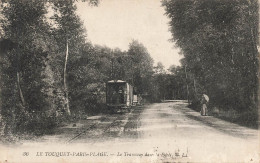 LE TOUQUET : LE TRAMWAY DANS LA FORET - Le Touquet