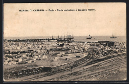 Cartolina Carrara, Marina Di Carrara, Rada, Ponte Caricatore E Deposito Marmi  - Carrara