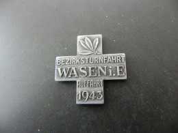 Old Badge Schweiz Suisse Svizzera Switzerland - Turnkreuz Wasen 1943 - Non Classés