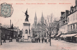 03 - MOULINS - Place D'Allier - Monument Aux Morts - Sacré Coeur - Marché Couvert  - Moulins
