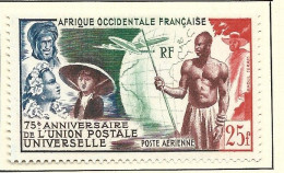 AFRIQUE AOF N° PA N°15 25F BLEU VERT ROUGE ET ROUGE BRUN 75EME ANNIVERSAIRE DE L'UPU  NEUF CHARNIERE TRES LEGERE - Ongebruikt