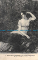 R167171 The Empress Josephine By Proudhon. A. Papeghin. Malmaison - Monde