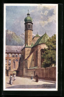 Künstler-AK E.F. Hofecker: Innsbruck, Hofkirche Mit Passanten  - Autres & Non Classés