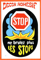 Carte Autocollant Humour STOP Ne Brulez Plus Les Stops Décor Adhésif Carte Vierge TBE - Humor