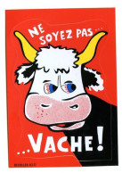 Carte Autocollant  Humour Ne Soyez Pas Vache  Adhésif CIM Carte Vierge TBE - Koeien