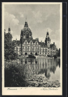 AK Hannover, Das Neue Rathaus übers Wasser  - Hannover