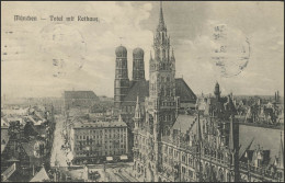 Ansichtskarte Bayern: München Total Mit Rathaus, München 21.7.1910 - Autres & Non Classés