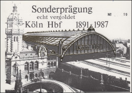 Sonderprägung Ansichtskarte Vergoldet: Köln Hauptbahnhof 1891-1987 - Ohne Zuordnung