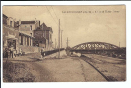 VALENCIENNES (Nord)  -  Le Pont Notre-Dame 1939 - Valenciennes