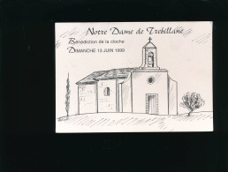 Cabriès Notre-Dame-de-la-Salette Notre Dame De Trebillane Bénédiction De La Cloche 13 Juin 1999 - Other & Unclassified