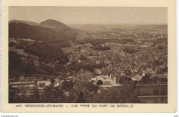25 - BESANCON Les BAINS   ( Doubs )   - Vue Prise Du Fort De Bregille - Besancon