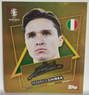 Figurine Stickers TOPPS (no Panini) - EURO 2024 -FEDERICO CHIESA - ITALY - ITA SP - SIGNED - NUOVA-MAI INCOLLATA - Andere & Zonder Classificatie