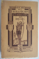 Histoire Dl GILDE Des ARCHERS De St SEBASTIEN De BRUGES Par Le Dr. H. Godar Chef-Homme Brugge Schuttersgilde Sebastiaan - Histoire