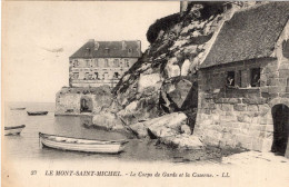LE MONT-SAINT-MICHEL , Le Corps De Garde Et La Caserne - Le Mont Saint Michel