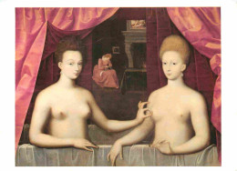 Art - Peinture Histoire - Gabrielle D'Estrées Et Une De Ses Sœurs - Ecole De Fontainebleau - Musée Du Louvre De Paris -  - Histoire