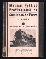 PORTUGAL LIVRO - MANUAL PRÁTICO PROFISSIONAL DE CAMINHOS DE FERRO - MATERIAL E TRACÇÃO - 1940 - Other & Unclassified