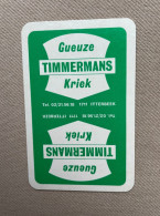 Speelkaart / Carte à Jouer - Geuze TIMMERMANS Kriek (Itterbeek) BELGIUM - Sonstige & Ohne Zuordnung