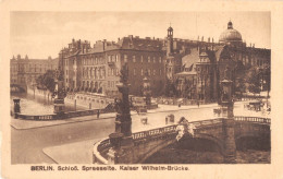 Berlin Schloss Spreeseite Kaiser Wilhelm-Brücke Ngl #153.749 - Autres & Non Classés