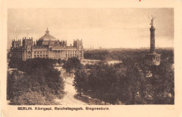 Berlin Königl. Reichstagsgebäude Siegessäule Ngl #153.752 - Sonstige & Ohne Zuordnung