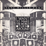 STEVE MILLER BAND - FR SG  - I WANT TO MAKE THE WORLD TURN AROUND - Rock