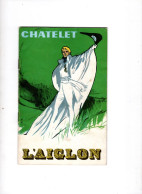 CHATELET L'AIGLON . Edmond ROSTAND . Maurice LEHMANN  - Programma's